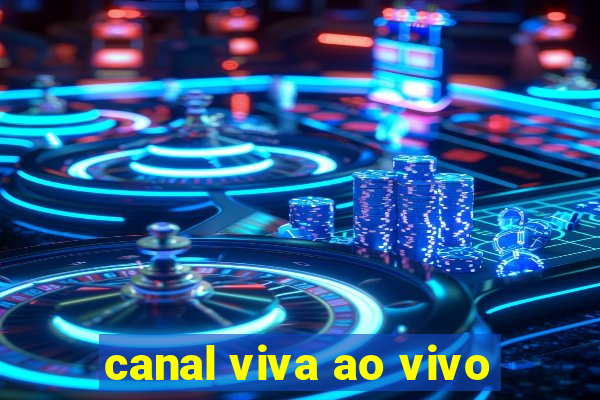 canal viva ao vivo